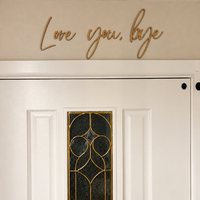 “Love you, bye” wooden wall art