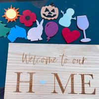 “Welcome to our home” Interchangeable celebration board