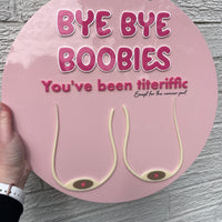 ‘Bye Bye Boob/ies’ Mastectomy Party Sign