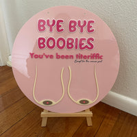 ‘Bye Bye Boob/ies’ Mastectomy Party Sign