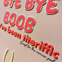 ‘Bye Bye Boob/ies’ Mastectomy Party Sign